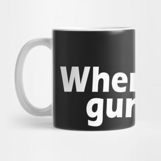 Where Guns? White Mug